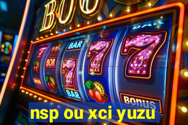 nsp ou xci yuzu